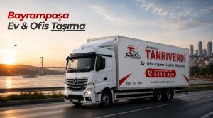 Bayrampaşa Evden Eve Nakliyat