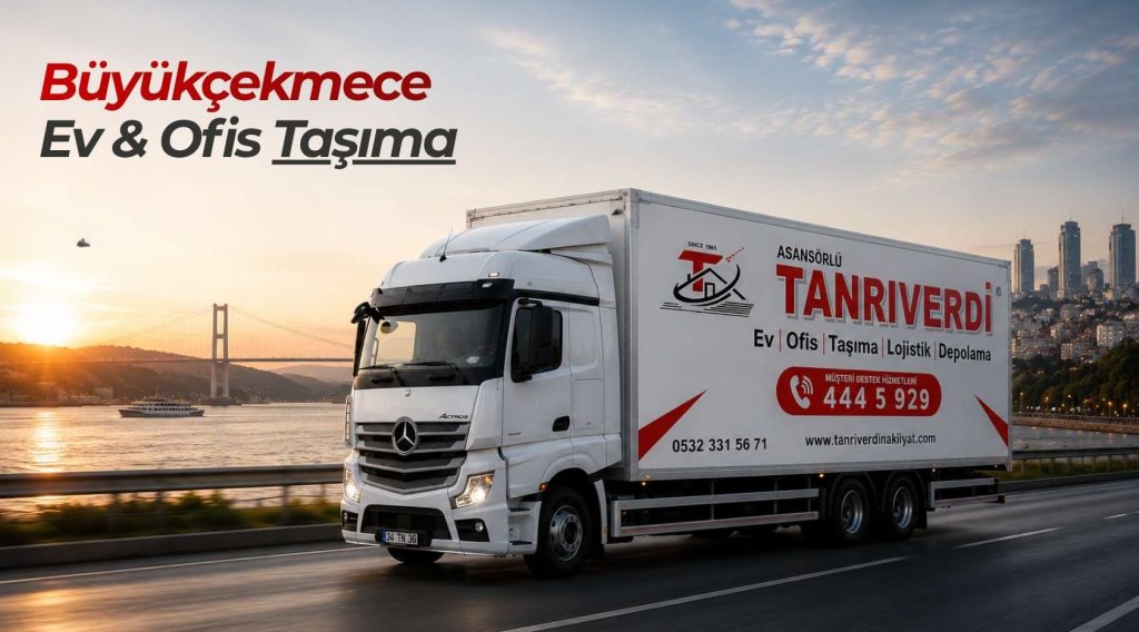 Büyükçekmece Evden Eve Nakliyat